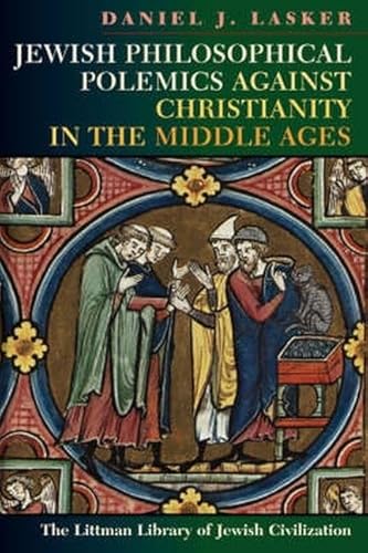 Jewish Philosophical Polemics Against Christianity in the Middle Ages: With a New Introduction (Littman Library of Jewish Civilization) von Oxford University Press