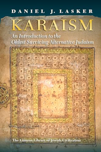 Karaism: An Introduction to the Oldest Surviving Alternative Judaism (The Littman Library of Jewish Civilization) von Liverpool University Press