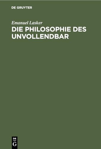 Die Philosophie des Unvollendbar von De Gruyter