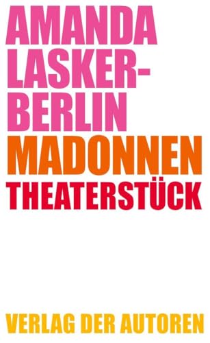 Madonnen: Theaterstück Madonnen: Theaterstück von Verlag der Autoren