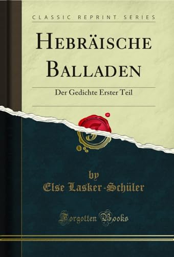 Hebräische Balladen: Der Gedichte Erster Teil (Classic Reprint)