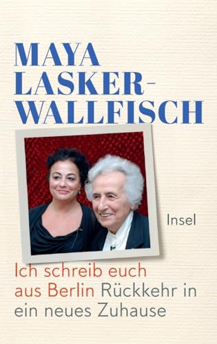 Ich schreib euch aus Berlin: Rückkehr in ein neues Zuhause von Insel Verlag