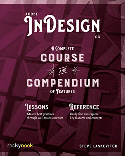 Adobe InDesign CC: A Complete Course and Compendium of Features von Rocky Nook