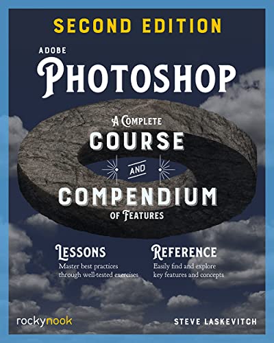 Adobe Photoshop: A Complete Course and Compendium of Features von Rocky Nook