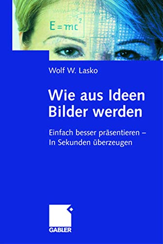 Wie aus Ideen Bilder werden. Einfach besser präsentieren - in Sekunden überzeugen