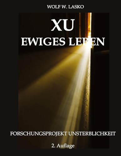 XU - Ewiges Leben: Forschungsprojekt Unsterblichkeit von tredition