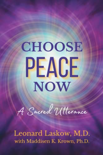 Choose Peace Now: A Sacred Utterance von Green Heart Living Press