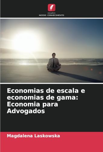 Economias de escala e economias de gama: Economia para Advogados von Edições Nosso Conhecimento