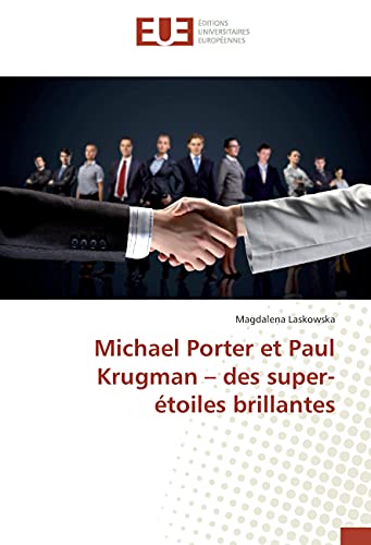 Michael Porter et Paul Krugman – des super-étoiles brillantes von UNIV EUROPEENNE