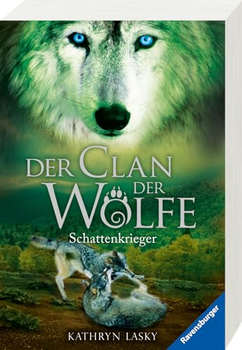 Der Clan der Wölfe, Band 2: Schattenkrieger (spannendes Tierfantasy-Abenteuer ab 10 Jahre) (Der Clan der Wölfe, 2)