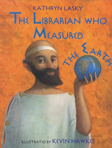 The Librarian Who Measured the Earth The Librarian Who Measured the Earth