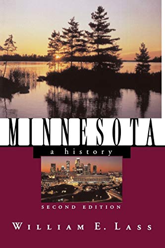 Minnesota: A History (States and the Nation, Band 0) von W. W. Norton & Company