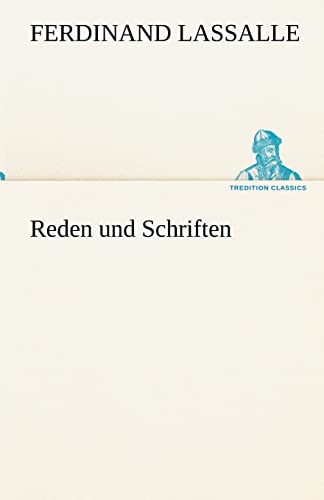 Reden und Schriften (TREDITION CLASSICS) von tredition
