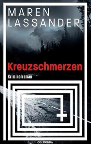 Kreuzschmerzen: Kriminalroman von Golkonda Verlag