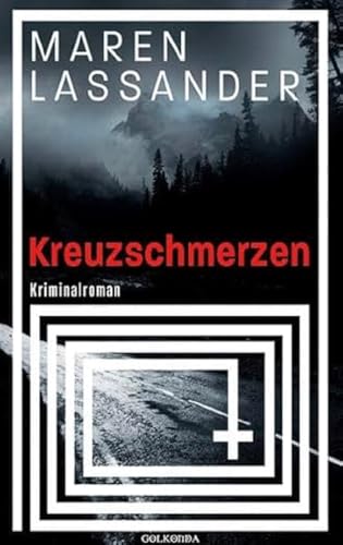 Kreuzschmerzen: Kriminalroman