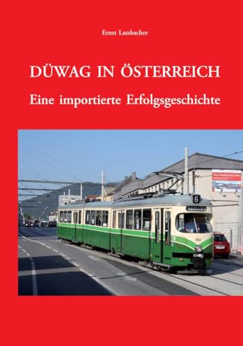 DÜWAG in Österreich.: Eine importierte Erfolgsgeschichte