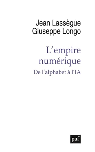 L'empire numérique: De l'alphabet à l'IA von PUF