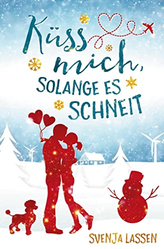 Küss mich, solange es schneit (Herzklopfen in Nordfriesland)