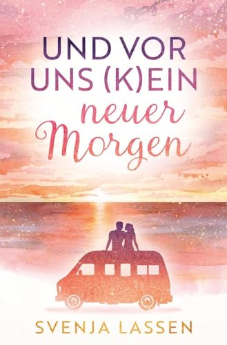 Und vor uns (k)ein neuer Morgen