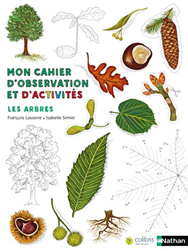 Mon cahier d'observation et d'activités : Les arbres von NATHAN