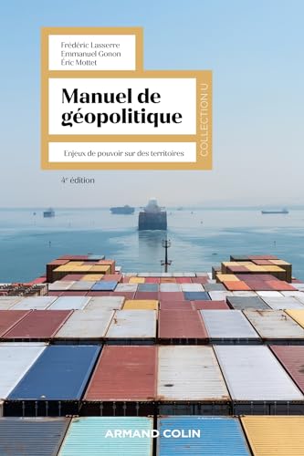 Manuel de géopolitique - 4e éd.: Enjeux de pouvoir sur des territoires