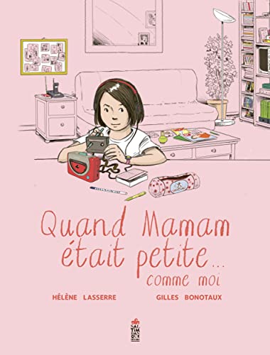 Quand maman était petite... comme moi von SALTIMBANQUE