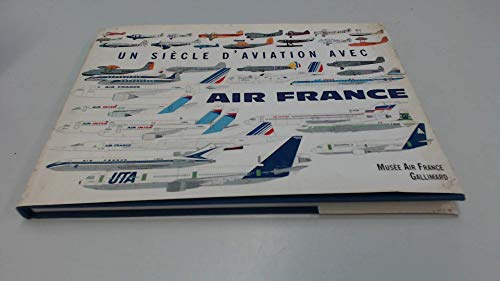 Un Siecle D'Aviation Avec Air France. Edition Bilingue Francais Anglais