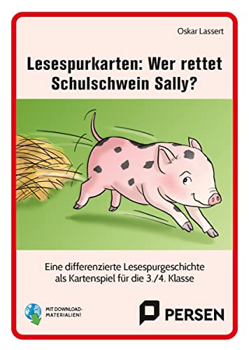 Lesespurkarten: Wer rettet Schulschwein Sally?: Eine differenzierte Lesespurgeschichte als Kartenspiel zur Förderung der Hör- und Lesekompetenz (3. und 4. Klasse) von Auer Verlag i.d.AAP LW