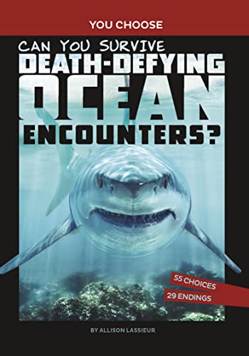 Can You Survive Death-Defying Ocean Encounters?: A Wilderness Adventure (You Choose)