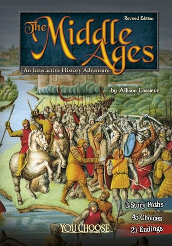 The Middle Ages: An Interactive History Adventure (You Choose Books)