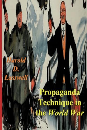 Propaganda Technique in the World War von Restored Editions