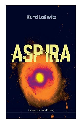 Aspira (Science-Fiction-Roman): Die Geschichte einer Wolke von E-Artnow