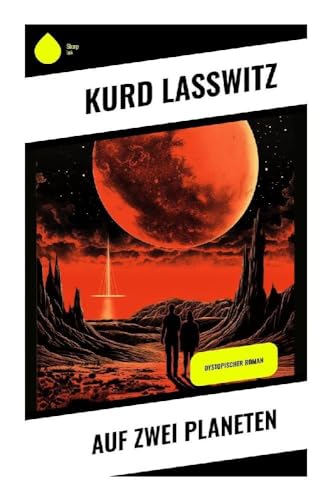 Auf zwei Planeten: Dystopischer Roman