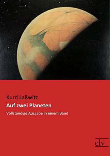 Auf zwei Planeten: Vollstaendige Ausgabe in einem Band: Vollständige Ausgabe in einem Band von Europischer Literaturvlg