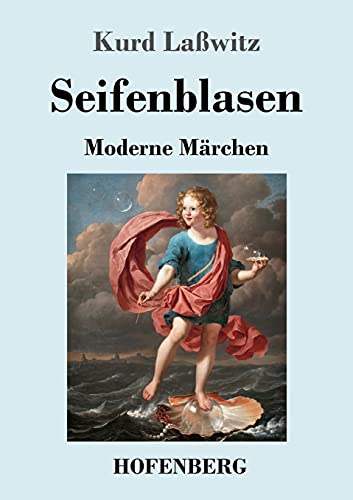 Seifenblasen: Moderne Märchen von Henricus - Edition Deutsche Klassik GmbH, Berlin
