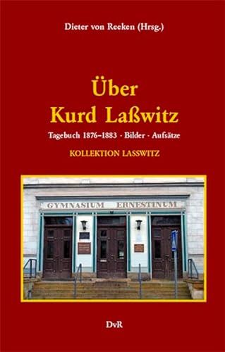 Über Kurd Laßwitz: Tagebuch 1876–1883, Bilder, Aufsätze