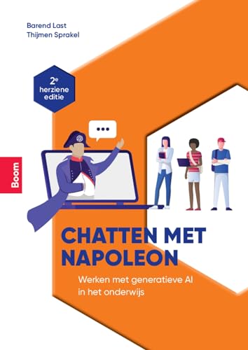 Chatten met Napoleon: werken met generatieve AI in het onderwijs von Boom