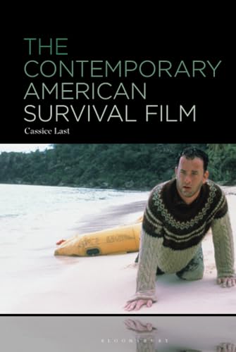 The Contemporary American Survival Film The Contemporary American Survival Film von Bloomsbury Academic