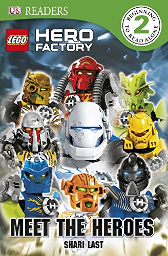 DK Readers L2: LEGO Hero Factory: Meet the Heroes DK Readers L2: LEGO Hero Factory: Meet the Heroes