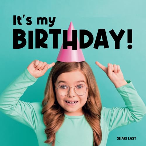 It's My Birthday!: Meet many different kids on their birthday (I Am Me) von Tell Me More Books