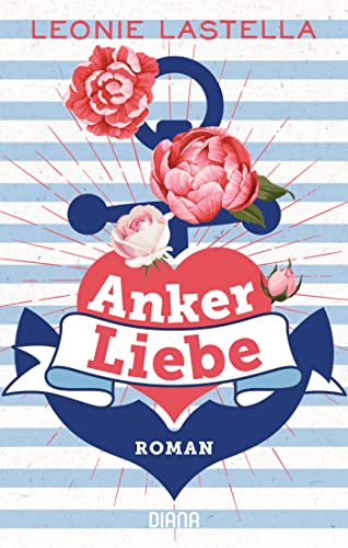 Ankerliebe: Roman von Diana Taschenbuch