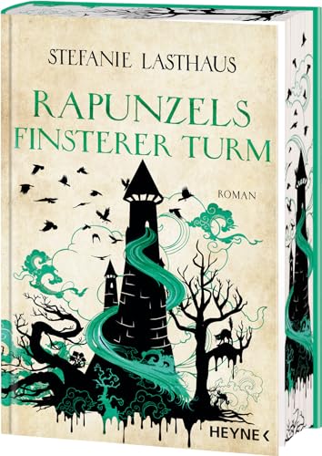 Rapunzels finsterer Turm: Mit farbig gestaltetem Buchschnitt – nur in limitierter Erstauflage der gedruckten Ausgabe. Roman von HEYNE