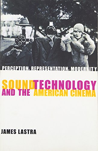 Sound Technology and the American Cinema: Perception, Representation, Modernity (Film and Culture Series) von Columbia University Press
