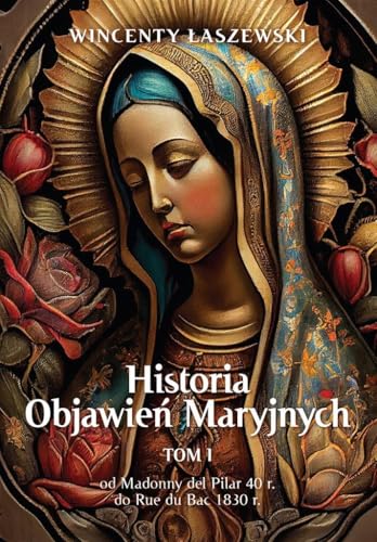 Historia Objawień Maryjnych Tom 1 von Fronda