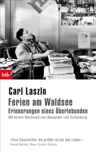Ferien am Waldsee - Erinnerungen eines Überlebenden: Mit einem Nachwort von Alexander von Schönburg Ferien am Waldsee - Erinnerungen eines Überlebenden: Mit einem Nachwort von Alexander von Schönburg