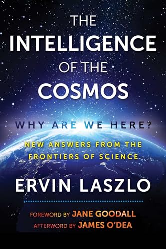 The Intelligence of the Cosmos: Why Are We Here? New Answers from the Frontiers of Science von Simon & Schuster