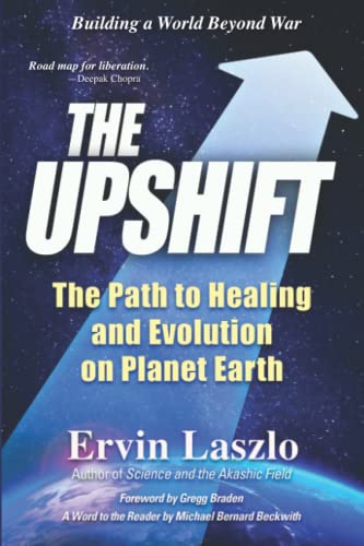 The Upshift: The Path to Healing and Evolution on Planet Earth