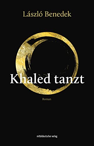 Khaled tanzt: Roman von Mitteldeutscher Verlag,