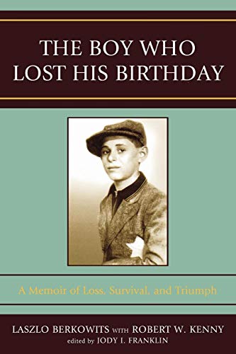 The Boy Who Lost His Birthday: A Memoir of Loss, Survival, and Triumph von Hamilton Books