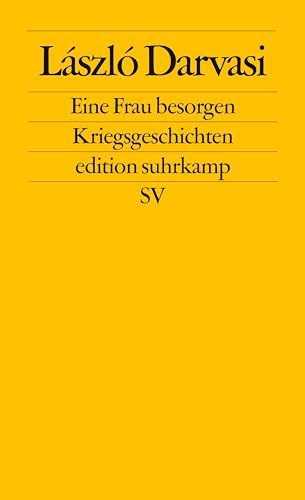 Eine Frau besorgen: Kriegsgeschichten (edition suhrkamp) von Suhrkamp Verlag AG